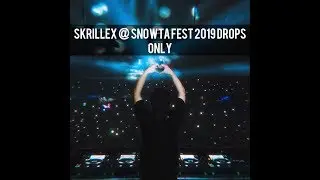 Skrillex @ Snowta Fest 2019 Drops only