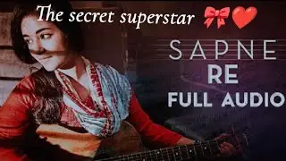 SAPNE RE song [The secret superstar] By Meghna mishna  AMIR KHAN 