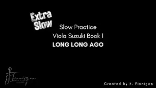 Long Long Ago | Extra Slow Practice | Viola Suzuki Book 1