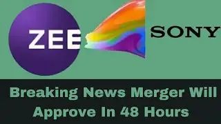 Zee - Sony Merger Latest News || Zee-Sony Meeting For Merger complete in 48 hours