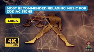 Most Recommended Relaxing Music for Zodiac Signs - Libra♎️ &middot; Cooperative, Fair-Minded