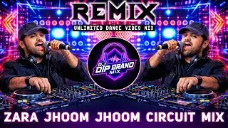 ZARA JHOOM JHOOM DJ CIRCUIT REMIX IS BEST NEW HINDI DJ SONG 2026 BY HIMESH RESHAMMIYA | DJ DIP REMIX
