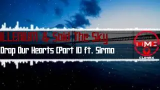 [Dubstep] ILLENIUM & Said The Sky - Drop Our Hearts (Part II) ft. Sirma