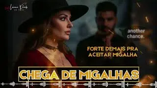 Lauana Prado - Forte Demais Pra Aceitar Migalha (Clipe Oficial) | Sofrência 2026