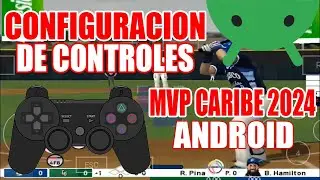 CONFIGURA LOS CONTROLES DE MVP CARIBE 2024 EN ANDROID - FACIL Y SENCILLO