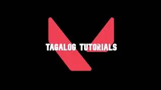 Valorant Tutorials Tagalog