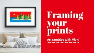 Art Rambles: Framing your prints