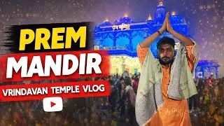 Full Tour | Day & Night Beauty Exploring Prem Mandir Vrindavan| India&rsquo;s Most Beautiful Temple