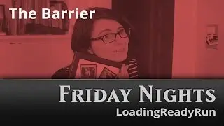 Friday Nights - The Barrier