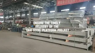 Ensure the timely delivery of the Thai steel platform project #rack #warehouse #sourcefactory