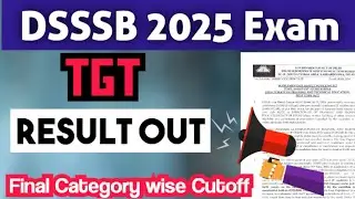 DSSSB TGT Result Out 🎯 DSSSB TGT  Final Cutoff ☑️  Selection process All TGT PGT Exam #dsssbDSSSB