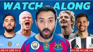 Man City vs Newcastle WATCH ALONG | MOSTLY FCB
