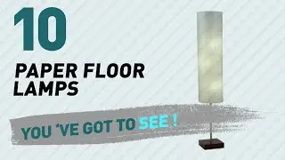 Paper Floor Lamps // New & Popular 2017