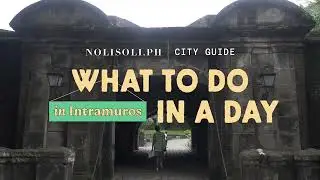 What to do in Intramuros now?