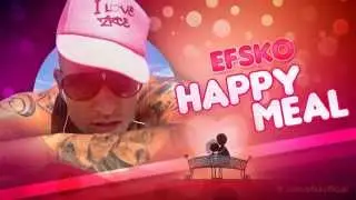 Efsko - Happy Meal (prod. Emeikey)