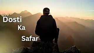 Dosti ka Safar 
