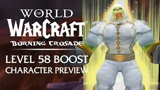 An EARLY Look at the Level 58 Boosted Characters in Burning Crusade Classic