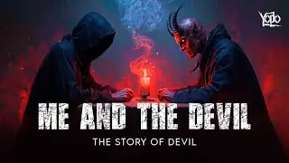 Me and The Devil (Official Lyrical Video) | The Story Of The Devil  | Yodo