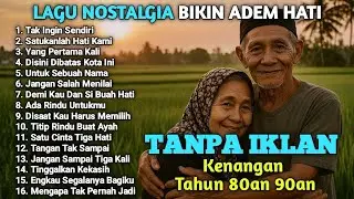 Lagu Nostalgia Indonesia 80an 90an Terpopuler 🎶 Tanpa Iklan | Tak Ingin Sendiri