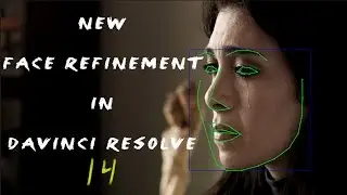 Grading BMPCC with NEW Face Refinement Feature in Davinci Resolve 14