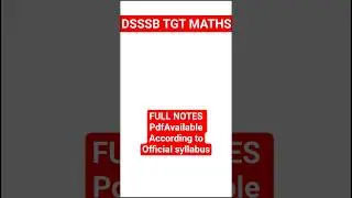 dsssb tgt maths full revision notes | notes link available in discription @gmt0 #dsssbtgtmaths