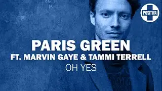 Paris Green ft. Marvin Gaye & Tammi Terrell - Oh Yes