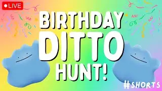 🔴 BIRTHDAY DITTO HUNT! | Live Stream | Pok&eacute;mon #shorts