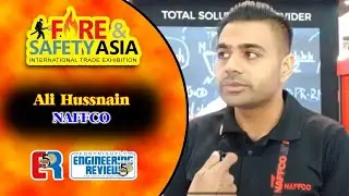 Ali Hussnain | NAFFCO | Fire & Safety Asia 2025 | Engineering Review | ER 