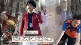 Tsis Xav Pub Koj Mus | Yiakou Lee | Official MV 2021