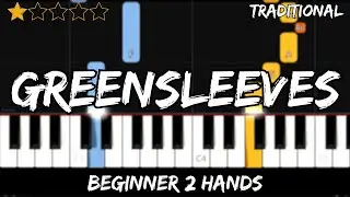 Traditional - Greensleeves - Easy Beginner Piano Tutorial - For 2 Hands