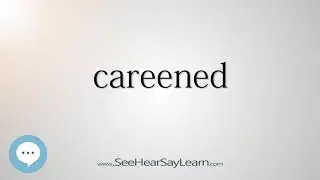 careened (Every English Word Pronounced) 📕🔊🗣️😎✅
