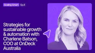 #6: Scaling Smart | Strategies for sustainable growth & automation with Charlene Batson (COO)