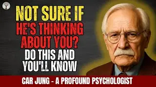 NOT SURE IF HE'S THINKING OF YOU? TRY THIS METHOD AND YOU'LL HEAR CLEARLY - CARL JUNG PSYCHOLOGY