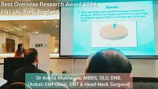 Best Overseas Research Award 2024, ENT UK, York, England-Dr Ankita Mukherjee, ENT surgeon #ankshent
