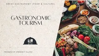 Gastronomic Tourism | HME02 Module 2