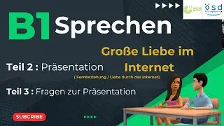 &Ouml;sd B1 Sprechen &ndash; Pr&auml;sentation: Gro&szlig;e Liebe im Internet ( Fernbeziehung /  Liebe durch das Internet)