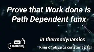 Work done is path Dependent function
