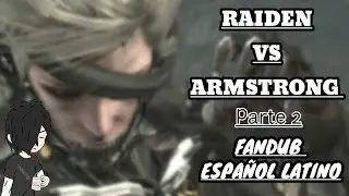 RAIDEN vs ARMSTRONG [Parte 2 ] FANDUB ESPAÑOL LATINO