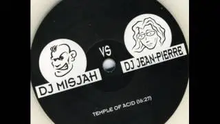 Dj Misjah Vs Dj Jean Pierre - Temple Of Acid