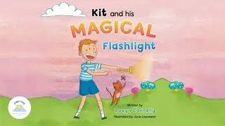 💫 Children's Books Read Aloud | 🔦 Kit and his Magical Flashlight 🛌🏼