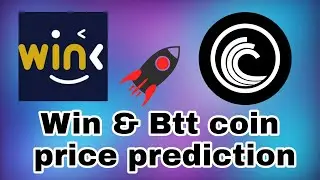 Btt & Win Coin Next month  Price Prediction 🙄