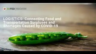 Discussion Series: Connecting Food and Transportation Surpluses and Shortages Caused by COVID-19