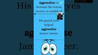 GRE Vocab #10: Aggrandize | Verbal Reasoning | Alice Chen #Shorts