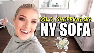 MIN NYE SOFA, OSLO OG SHOPPING!
