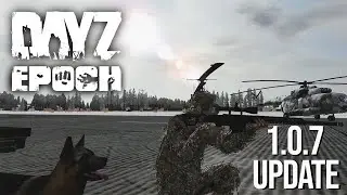 Arma 2: Dayz Epoch Mod Update 1.0.7 &mdash; хайп! Множество оружия и базовых деталей