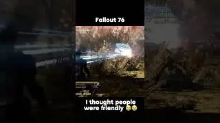 I thought people were friendly in Fallout 76 😭🙏 #fypage #gaming #fallout #fallout76 #memes #reels