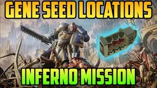 Gene Seeds locations Inferno Operation | Warhammer 40000 Space Marine 2