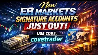 New E8 Markets Signature Accounts Just Out! Prop Firm Trading