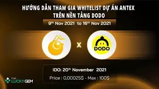 [Tr&uacute;ng X100] Hướng Dẫn Tham Gia Whitelist Dự &Aacute;n Antex - Crypto Lucky Gem