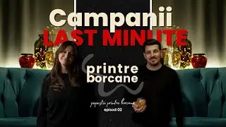 Campanii LAST MINUTE: Capcane de evitat si strategii profitabile | Podcast printre borcane ep.02